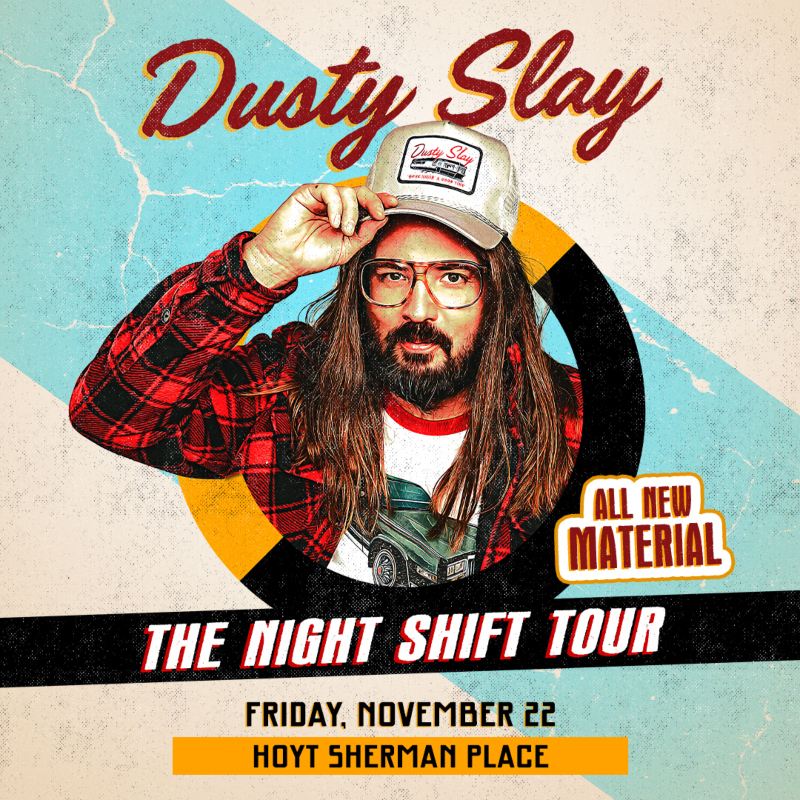 Dusty Slay: The Night Shift Tour
