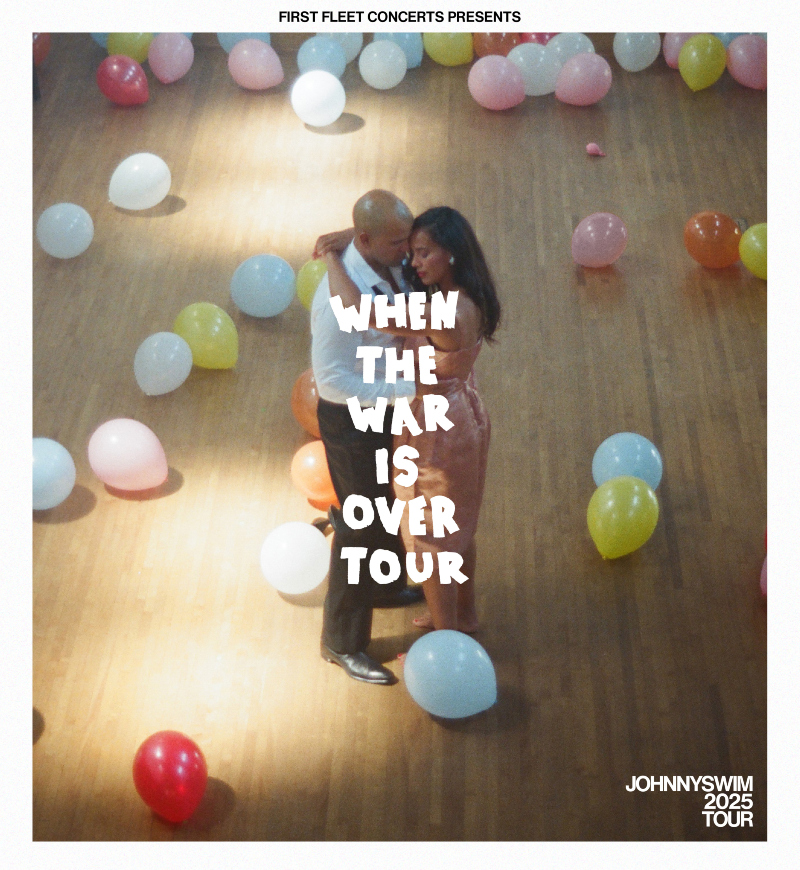 JOHNNYSWIM: WHEN THE WAR IS OVER Tour